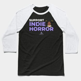 Support Indie Horror Baseball T-Shirt